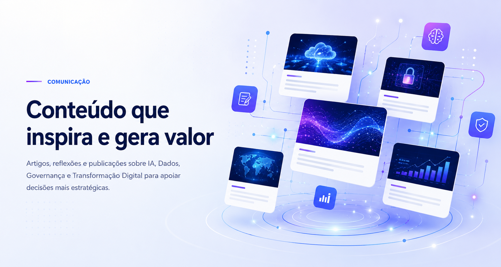 Conte&uacute;do que inspira e gera valor: publica&ccedil;&otilde;es sobre IA, Dados, Governan&ccedil;a e Transforma&ccedil;&atilde;o Digital